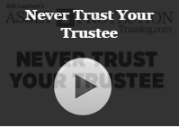 never trust your trustee