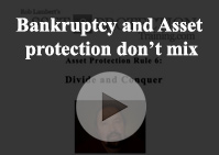 Bankruptcy Asset protection dont mix